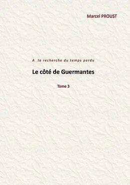 E-Book (epub) Le côté de Guermantes von Marcel Proust