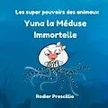 E-Book (epub) Yuna la Méduse Immortelle von Prescillia Rodier