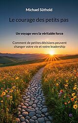 E-Book (epub) Le courage des petits pas von Michael Süthold