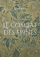 E-Book (epub) Le combat des épines von Léane Augé