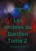 E-Book (epub) Les ombres du Gardien von Seb Legrand