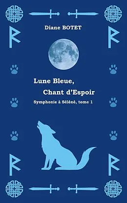 E-Book (epub) Lune Bleue, Chant d'Espoir von Diane Botet
