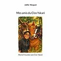 E-Book (epub) Mes amis du Clos Yakari von Joëlle Marguet