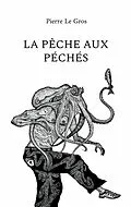 E-Book (epub) La pêche aux péchés von Pierre Le Gros