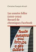 E-Book (epub) Les années folles (2020-2024) von Christine François-Kirsch