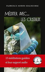 eBook (epub) Méditer avec... les cristaux de Florence Semur-Seigneuric