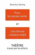E-Book (epub) Pom, la tomate verte et les citrons couleur soleil von Geneviève Steinling