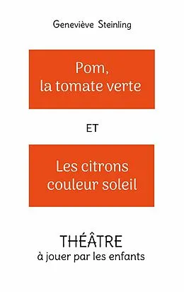 E-Book (epub) Pom, la tomate verte et les citrons couleur soleil von Geneviève Steinling