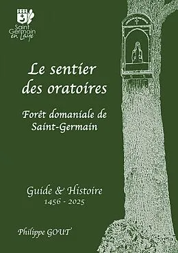 E-Book (epub) Le sentier des oratoires von Philippe Gout