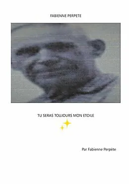 E-Book (epub) Tu seras toujours mon étoile von Fabienne Perpète