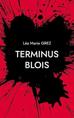 E-Book (epub) Terminus Blois von Léa Marie Grez