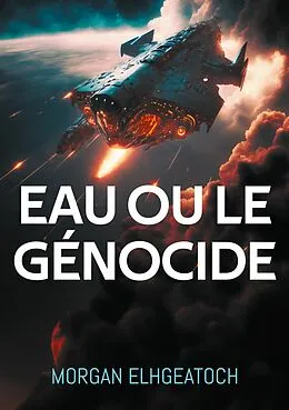 E-Book (epub) Eau ou le génocide von Morgan Elhgeatoch