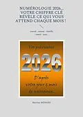 E-Book (epub) Numérologie 2026... Votre chiffre CLÉ révèle ce qui vous attend chaque mois ! von Martine Ménard
