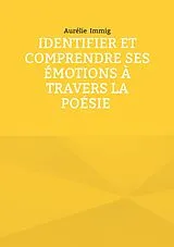 E-Book (epub) Identifier et comprendre ses émotions à travers la poésie von Aurélie Immig