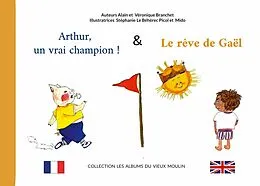 E-Book (epub) Arthur, un vrai champion ! & Le Rêve de Gaël von Alain Branchet, Véronique Branchet, Stéphanie Le Béhérec Picol
