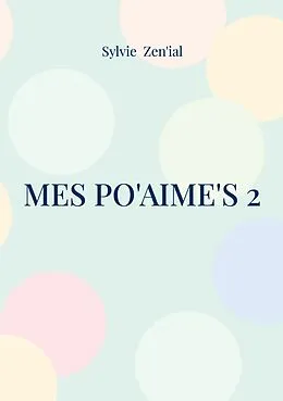 E-Book (epub) Mes Po'Aime's 2 von Sylvie Zen'ial
