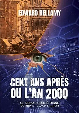 E-Book (epub) Cent ans après ou l'An 2000 von Edward Bellamy