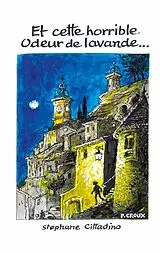 E-Book (epub) Et cette horrible odeur de lavande... von Stephane Cittadino