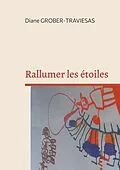 E-Book (epub) Rallumer les étoiles von Diane Grober-Traviesas