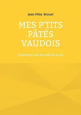 E-Book (epub) Mes p'tits pâtés vaudois von Jean-Félix Brouet