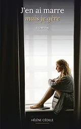 Kartonierter Einband J'en ai marre mais je gère von Hélène Cédille