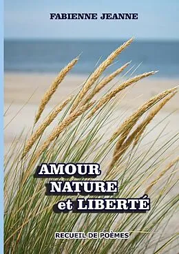 E-Book (epub) Amour nature et liberté von Fabienne Jeanne