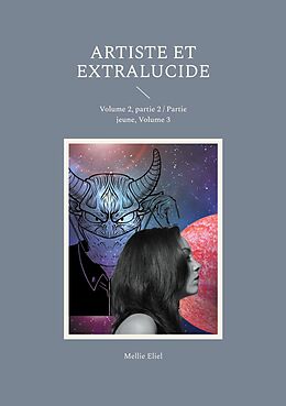 eBook (epub) Artiste et extralucide de Mellie Eliel