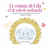 eBook (epub) Le voyage de Lola et le miroir enchanté de Joyce Bisiaux