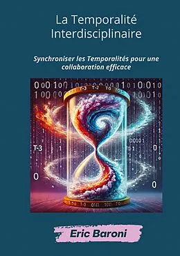 E-Book (epub) La Temporalité Interdisciplinaire von Eric Baroni