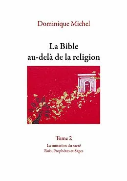 E-Book (epub) La Bible au-delà de la religion Tome 2 von Dominique Michel