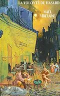 E-Book (epub) La volonté du hasard von Maël Videlaine