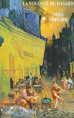 E-Book (epub) La volonté du hasard von Maël Videlaine