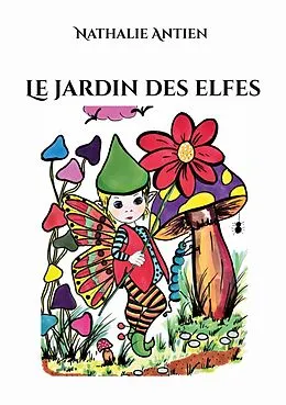 E-Book (epub) Le jardin des elfes von Nathalie Antien