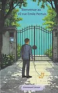 E-Book (epub) Bienvenue au 10 rue Emile Pertuis von Emmanuel Leroux