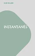 E-Book (epub) Instantanés von Elise Vellard