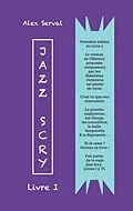 E-Book (epub) Jazz Scry : Livre I von Alex Serval