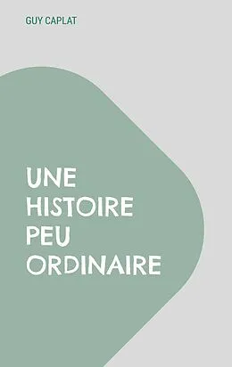 E-Book (epub) Une histoire peu ordinaire von Guy Caplat