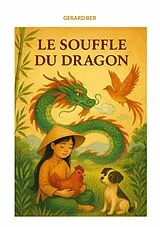E-Book (epub) Le souffle du dragon von Gerard Ber