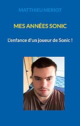 E-Book (epub) Mes années Sonic von Matthieu Meriot