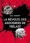 E-Book (epub) La révolte des ardoisiers de Trélazé von Alain Lequien