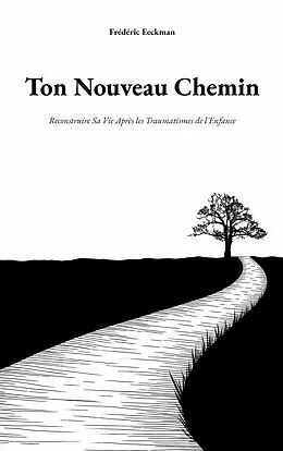 E-Book (epub) Ton Nouveau Chemin von Frédéric Eeckman