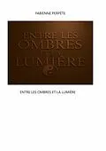 E-Book (epub) Entre les ombres et la lumière von Fabienne Perpète