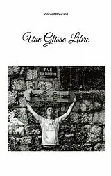 E-Book (epub) Une glisse libre von Vincent Boucard