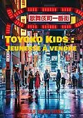 E-Book (epub) Toyoko Kids : Jeunesse à vendre von Nathalie Thomas-Verney