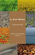 E-Book (epub) Le Jour Présent von Sébastien Gall