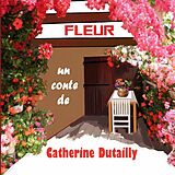 E-Book (epub) Fleur von Catherine Dutailly