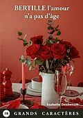 E-Book (epub) Bertille l'amour n'a pas d'âge von Isabelle Desbenoit
