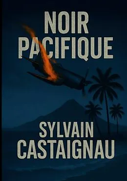 E-Book (epub) Noir Pacifique von Sylvain Castaignau