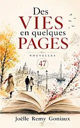 Kartonierter Einband Des vies en quelques pages von Joëlle Remy Goniaux