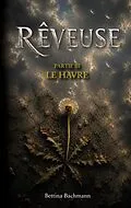 E-Book (epub) Rêveuse von Bettina Bachmann